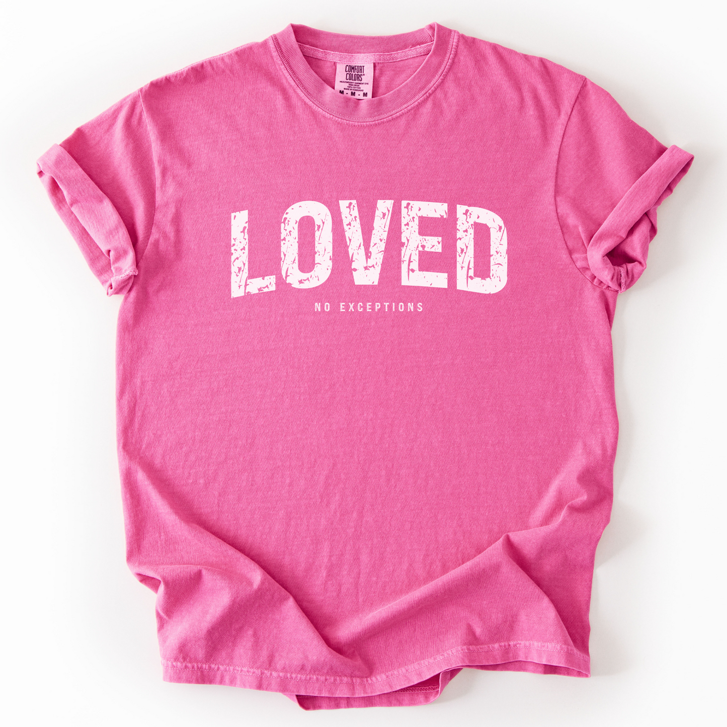 Loved No Exceptions Tee