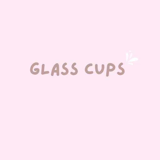 Glass Cups