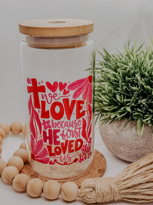 He First Loved Us| 16oz Glass Cup with bamboo lid + clear glass straw